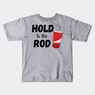 Hold to the Rod Diet Coke Soda Addict Funny LDS Kids T-Shirt